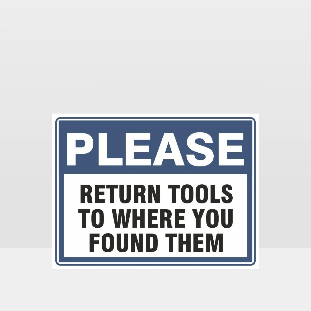 Return Tools To Where You Found Them Sign