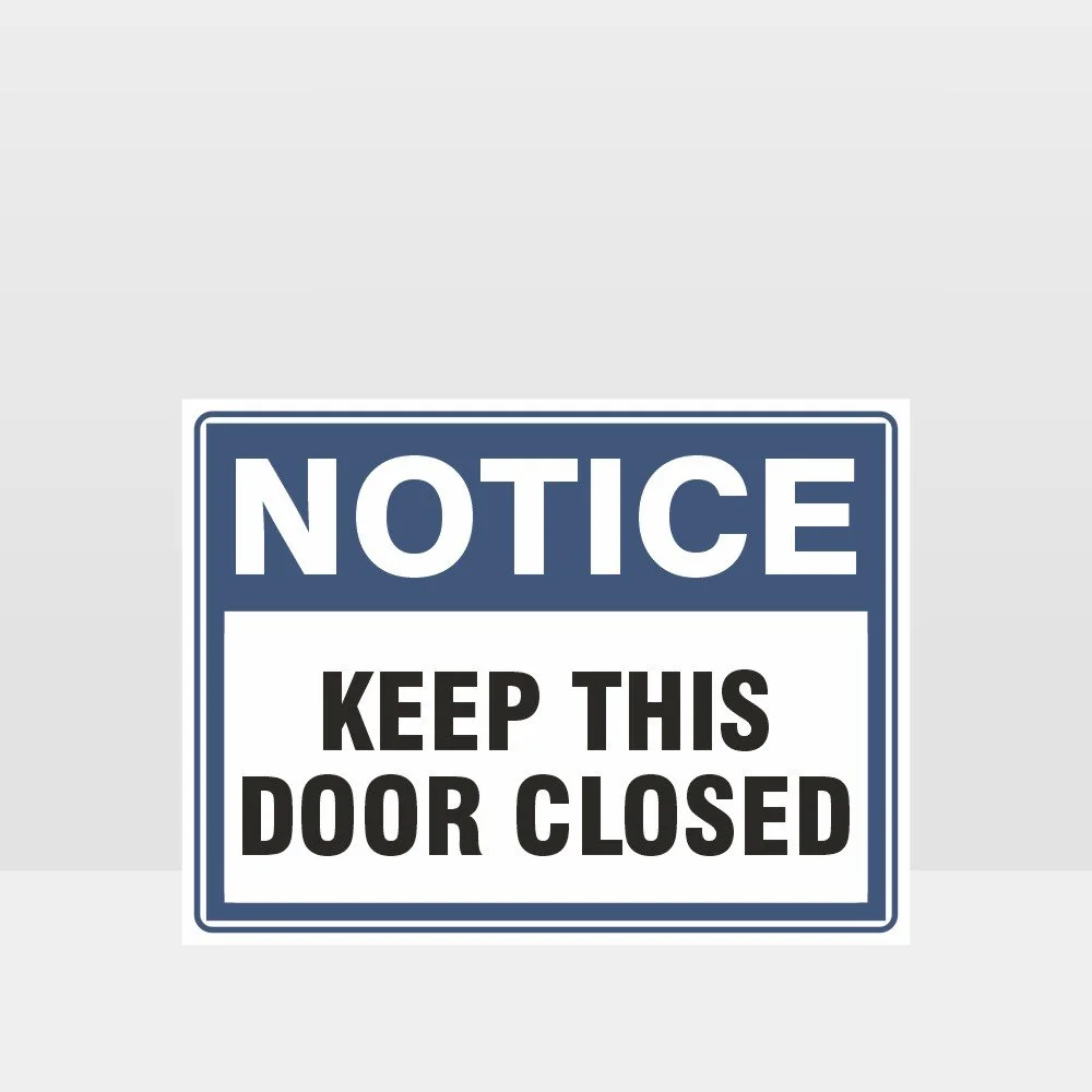 Keep This Door Closed Sign