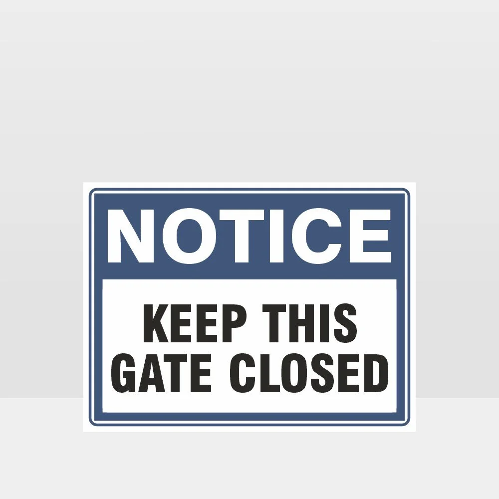 Keep This Gate Closed Sign
