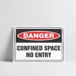Confined Space No Entry Sign - Danger Sign - Hazard Signs NZ