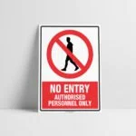 No Entry Authorised Personnel Only Sign - Hazard Signs NZ