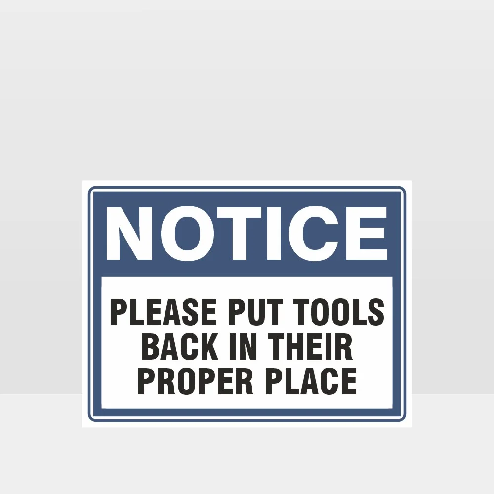 Please Put Tools Back In Their Proper Place Sign