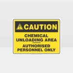 Caution Chemical Unloading Area Sign
