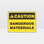 Caution Dangerous Materials Sign