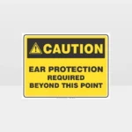 Caution Ear Protection Required Sign