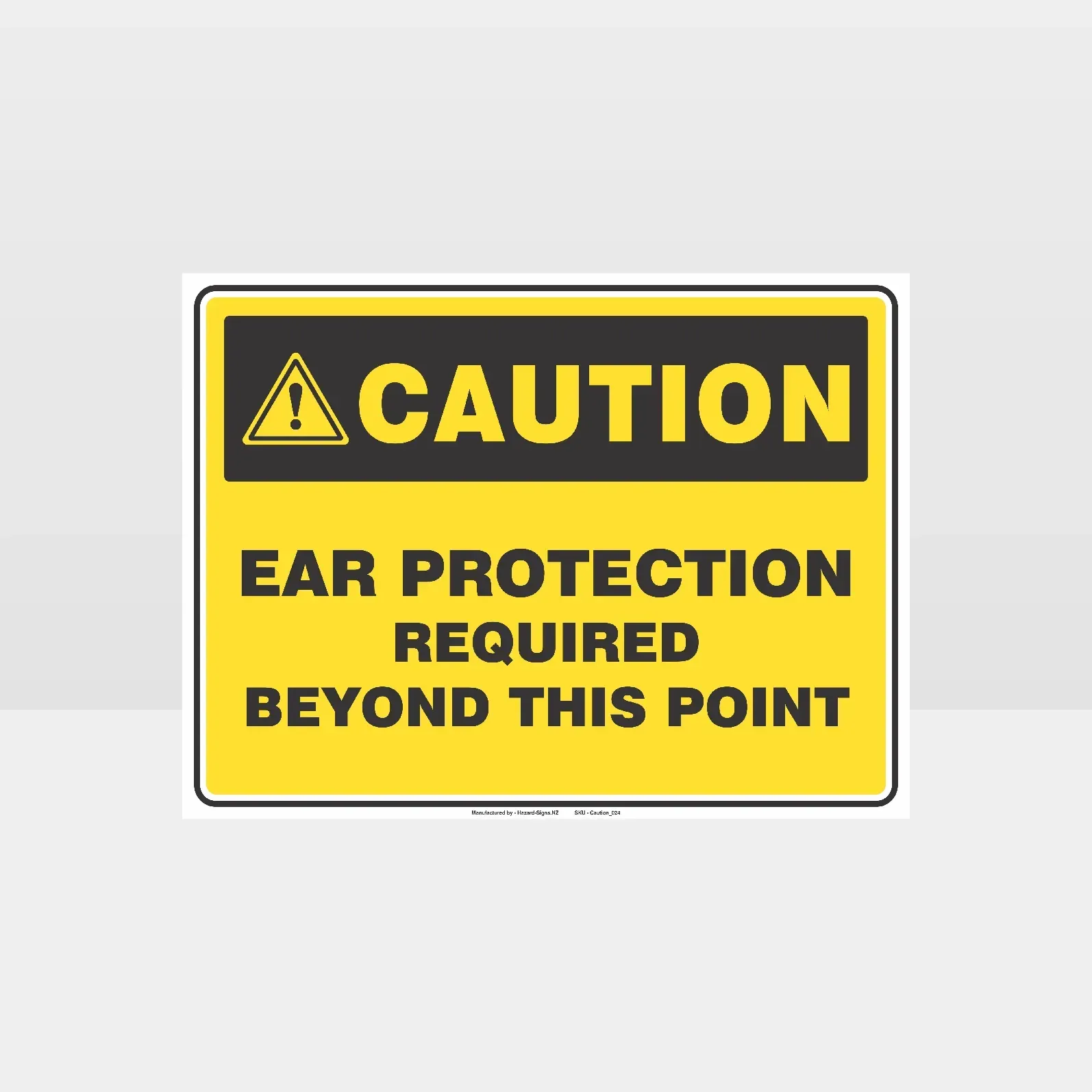 Caution Ear Protection Required Sign