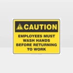 Caution Employees Must Wash Hands Sign