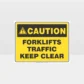 Caution Forklift Traffic Keep Clear Sign