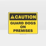 Caution Guard Dog On Premises Sign
