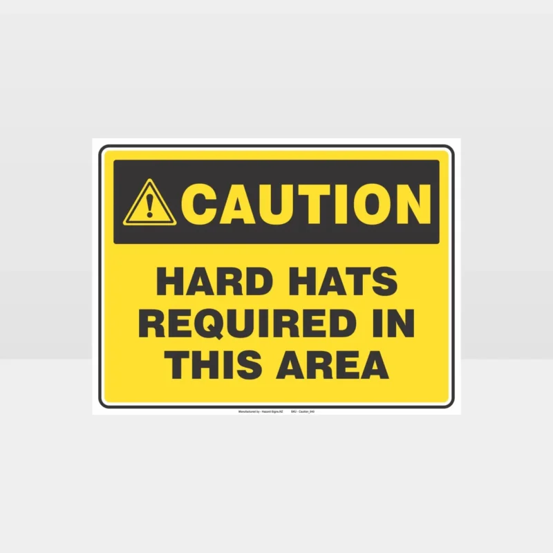 Caution Hard Hats Required In This Area Sign