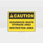 Caution Hazardous Waste Storage Area Sign