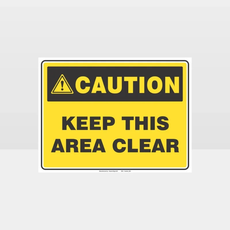 Caution Keep This Area Clear Sign