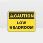Caution Low Headroom Sign