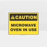 Caution Microwave Oven In Use Sign