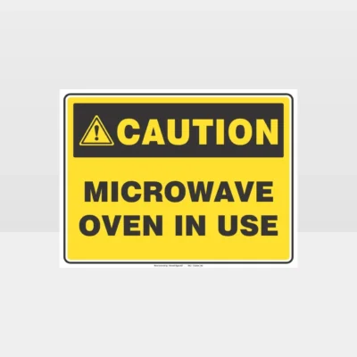 Caution Microwave Oven In Use Sign