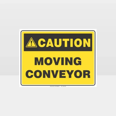 Caution Moving Conveyor Sign