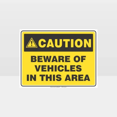 Caution Beware Of Vehicles In This Area Sign