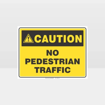 Caution No Pedestrian Traffic Sign