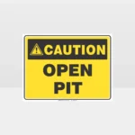 Caution Open Pit Sign