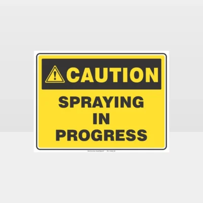 Caution Spraying In Progress Sign