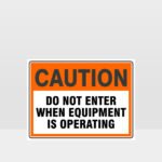 Caution Do Not Enter Sign