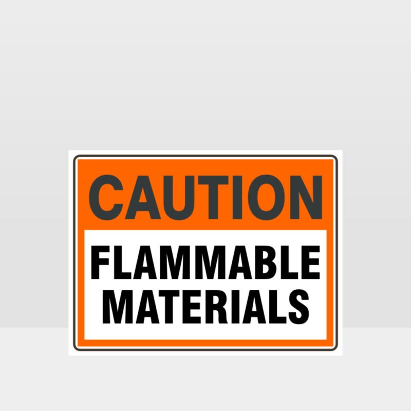 Caution Flammable Materials Sign