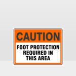 Caution Foot Protection Required Sign