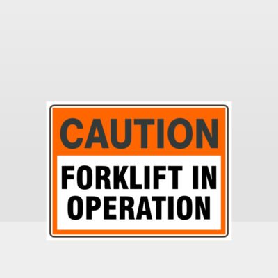Caution Forklift In Operation Sign