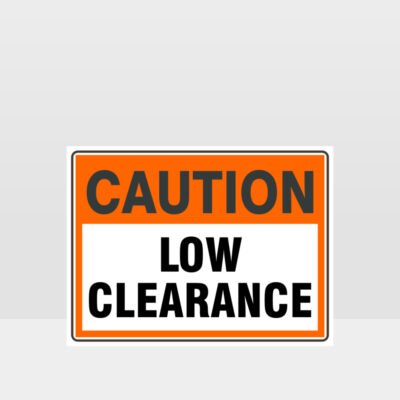 Caution Low Clearance Sign