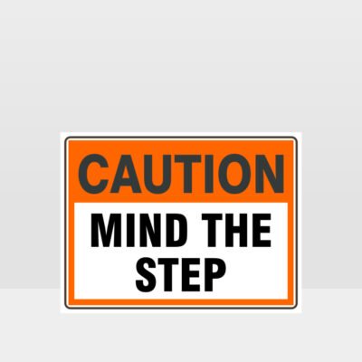 Caution Mind The Step Sign