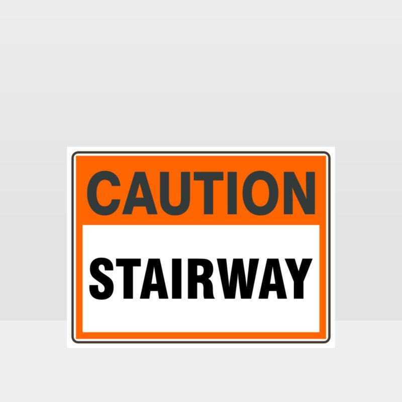 Caution Stairway Sign