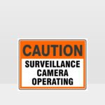 Caution Surveillance Camera Operating Sign