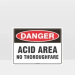 Danger Acid Area No Thoroughfare