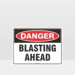 Danger Blasting Ahead Sign