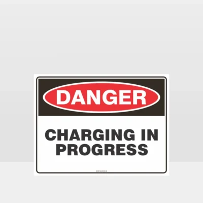 Danger Charging In Progress Sign