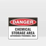 Danger Chemical Storage Area Authorised Personnel Only