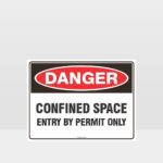 Danger Confined Space Entry By Permit Only Sign