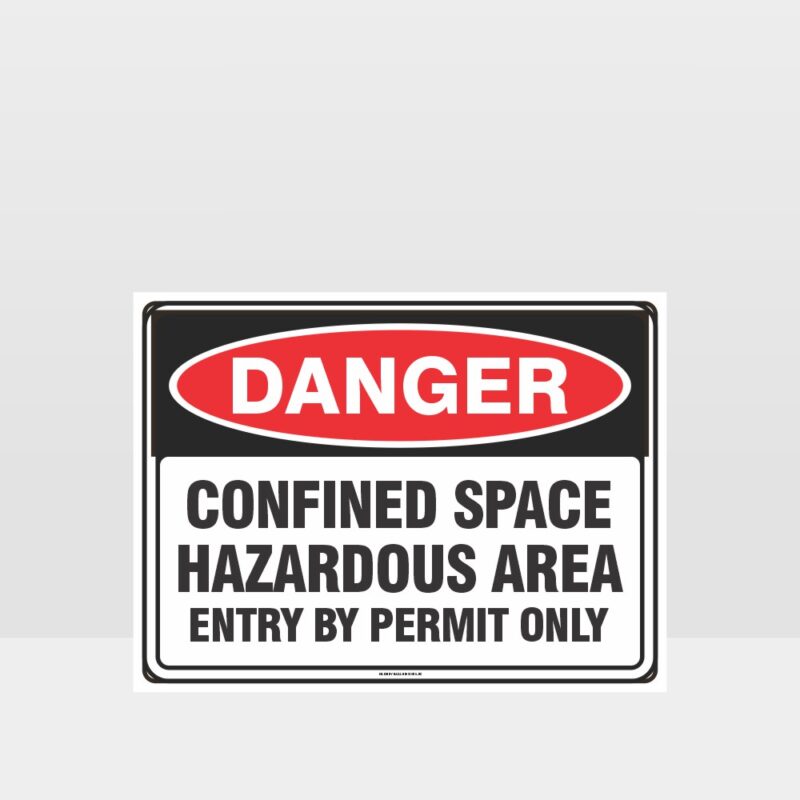 Danger Confined Space Hazardous Space Entry By Permit Only Sign