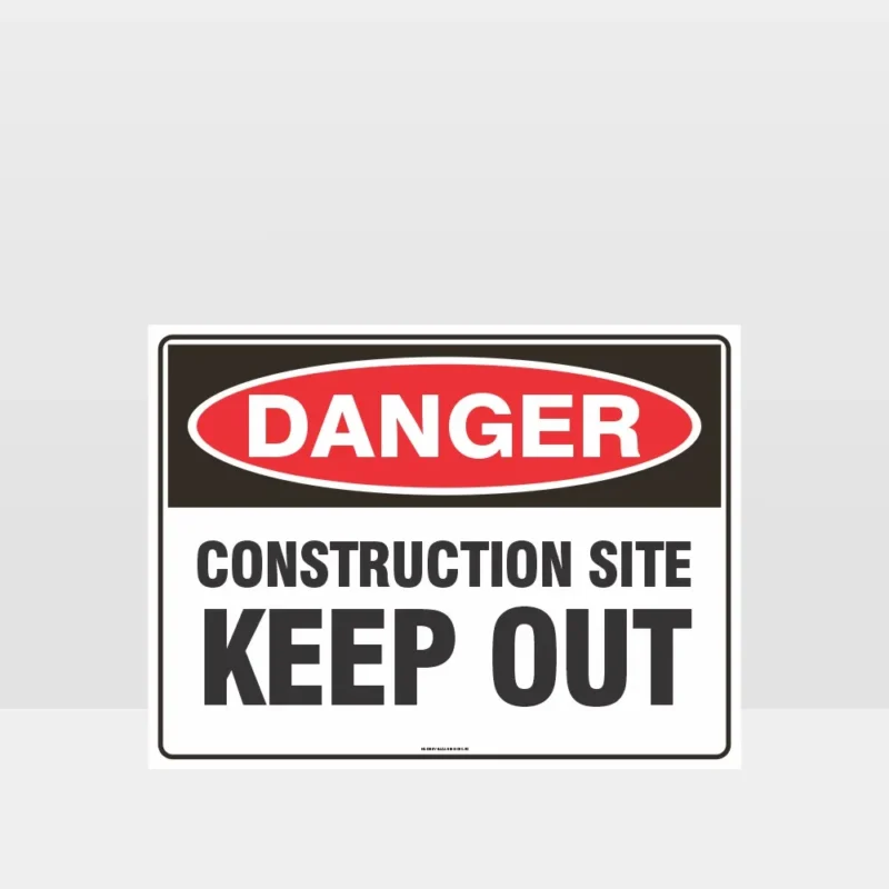 Danger Construction Site Keep Out