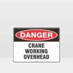 Danger Crane Working Overhead Sign