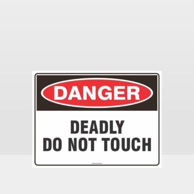 Danger Deadly Do Not Touch Sign