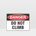 Danger Do Not Climb Sign