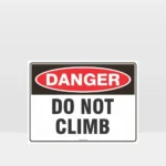Danger Do Not Climb Sign