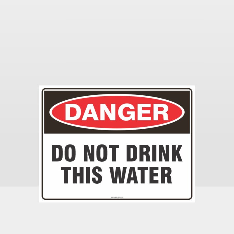 Danger Do Not Drink This Water Sign