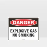 Danger Explosive Gas No Smoking
