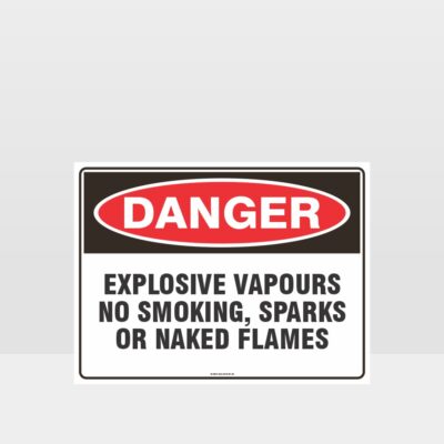 Danger Explosive Vapours Sign