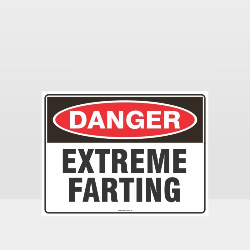 Danger Extreme Farting Sign