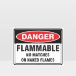 Danger Flammable No Matches Naked Flames