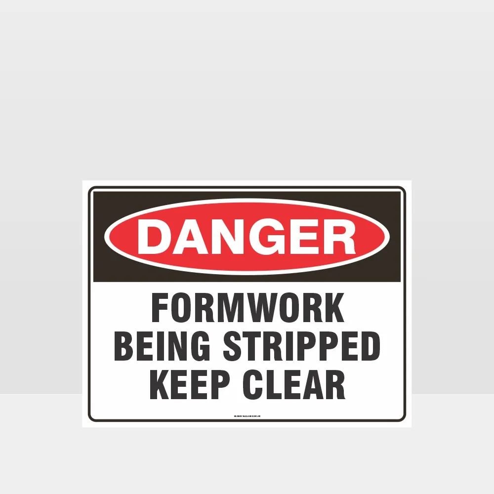 Danger Formwork Being Stripped Sign