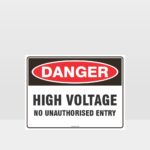 Danger High Voltage No Unauthorised Entry Sign